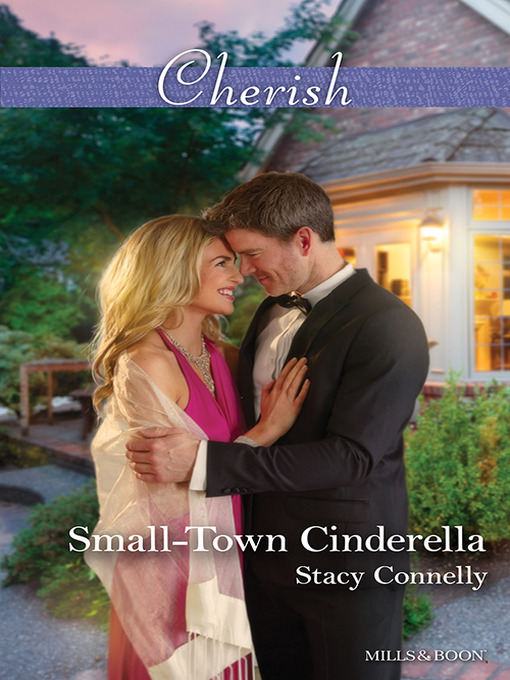 Title details for Small-Town Cinderella by Stacy Connelly - Available